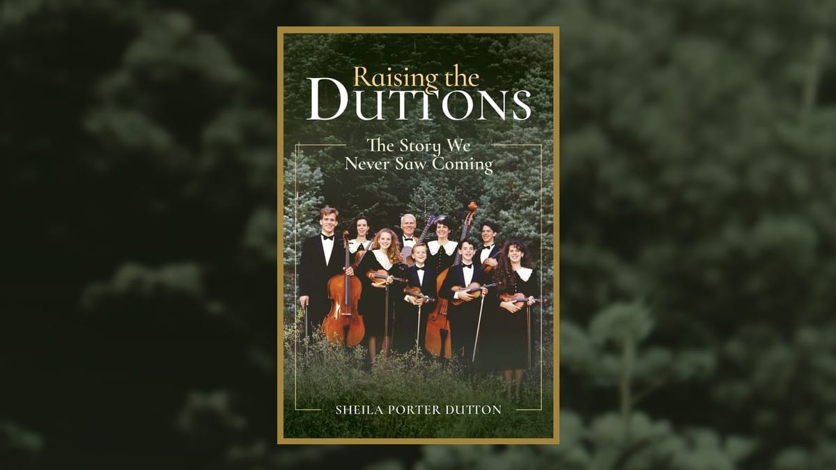 Raising the Duttons: The Story We Never Saw Coming, by Sheila Porter Dutton